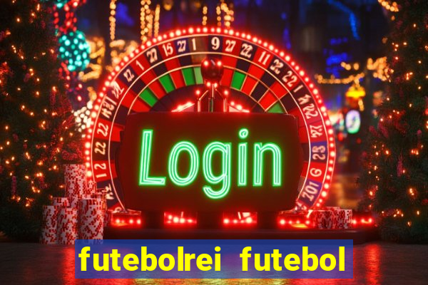 futebolrei futebol ao vivo